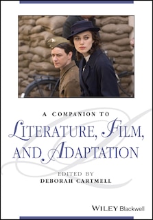 Front cover_A Companion to Literature, Film, and Adaptation