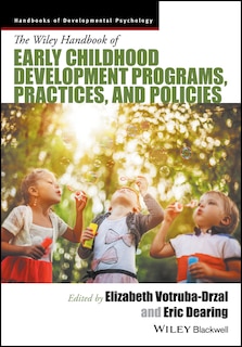 Couverture_The Wiley Handbook of Early Childhood Development Programs, Practices, and Policies