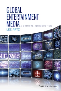 Front cover_Global Entertainment Media: A Critical Introduction