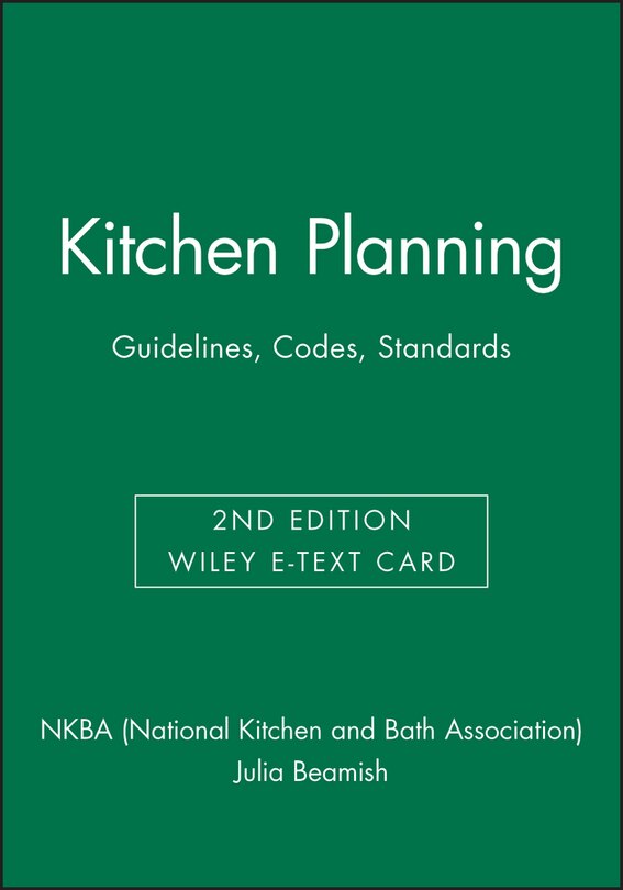 Front cover_Kitchen Planning: Guidelines, Codes, Standards, 2e Wiley E-Text Card