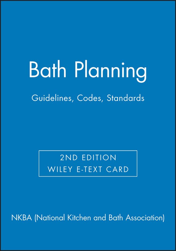 Front cover_Bath Planning: Guidelines, Codes, Standards, 2e Wiley E-Text Card