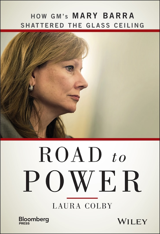 Road to Power: How GM's Mary Barra Shattered the Glass Ceiling