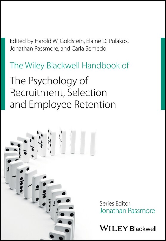 Front cover_The Wiley Blackwell Handbook of the Psychology of Recruitment, Selection and Employee Retention