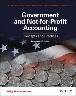 Government And Not-for-profit Accounting: Concepts and Practices
