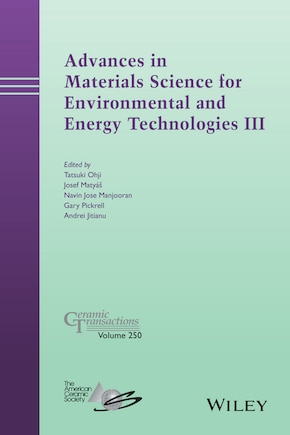 Advances in Materials Science for Environmental and Energy Technologies III