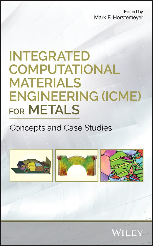 Front cover_Integrated Computational Materials Engineering (ICME) for Metals