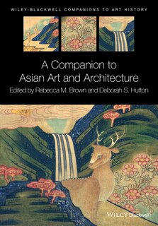 Front cover_A Companion to Asian Art and Architecture