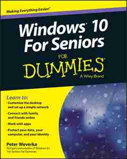 Windows 10 For Seniors For Dummies de Peter Weverka