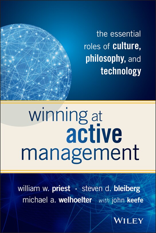 Winning at Active Management: The Essential Roles of Culture, Philosophy, and Technology