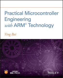 Front cover_Practical Microcontroller Engineering with ARM­ Technology