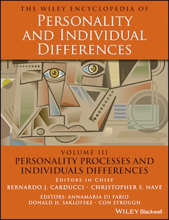 The Wiley Encyclopedia Of Personality And Individual Differences, Personality Processes And Individuals Differences