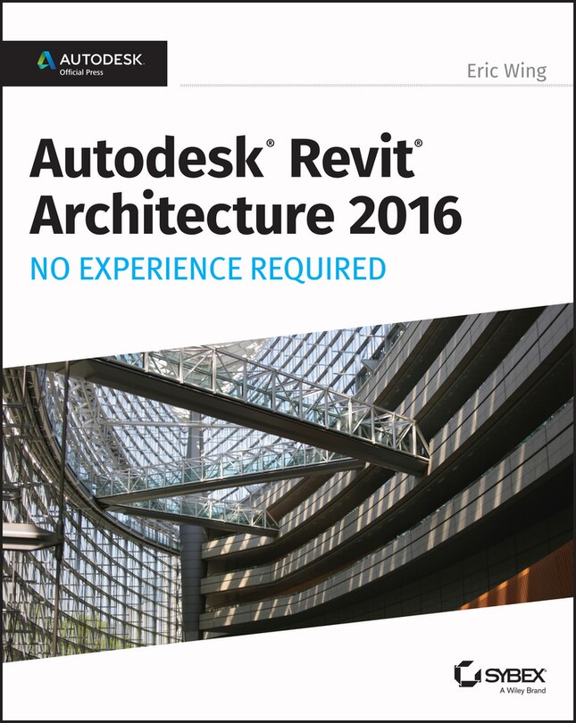 Front cover_Autodesk Revit Architecture 2016 No Experience Required