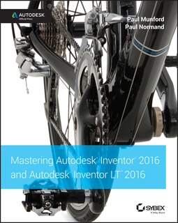 Front cover_Mastering Autodesk Inventor 2016 and Autodesk Inventor LT 2016