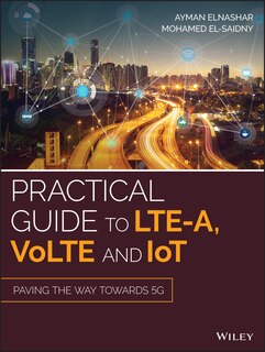 Front cover_Practical Guide to LTE-A, VoLTE and IoT