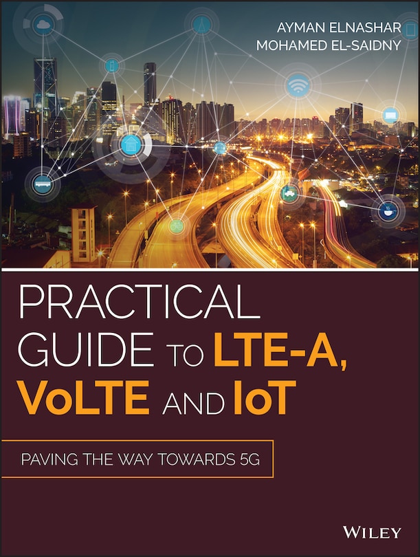 Front cover_Practical Guide to LTE-A, VoLTE and IoT