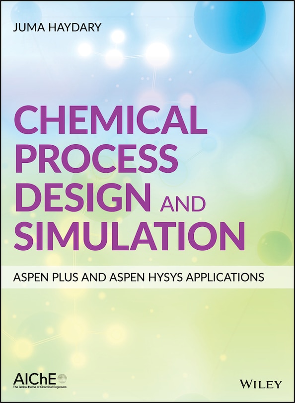 Front cover_Chemical Process Design and Simulation: Aspen Plus and Aspen Hysys Applications