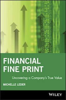 Front cover_Financial Fine Print: Uncovering a Company's True Value