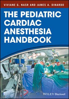Front cover_The Pediatric Cardiac Anesthesia Handbook