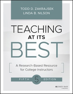 Teaching at Its Best: A Research-Based Resource for College Instructors