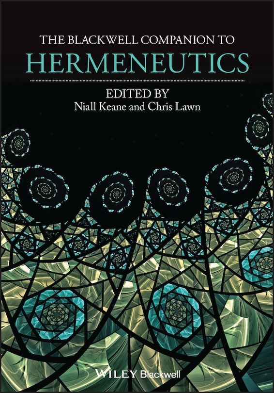 The Blackwell Companion To Hermeneutics