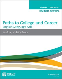 English Language Arts, Grade 7 Module 2: Working with Evidence, Student Journal