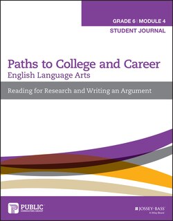 English Language Arts, Grade 6 Module 4: Research, Decision Making, and Forming Positions, Student Journal