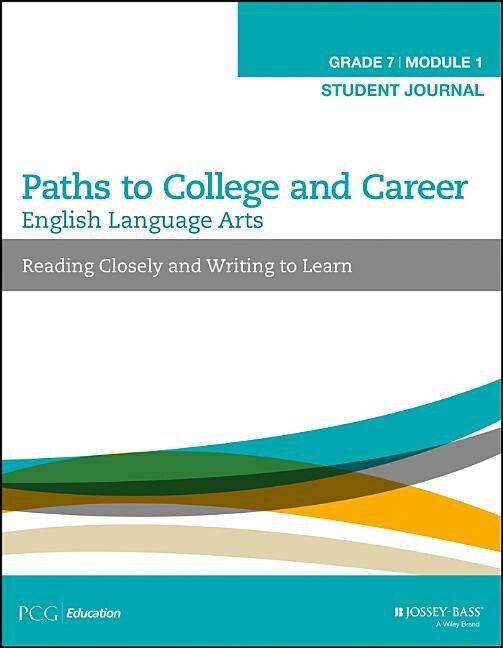 English Language Arts, Grade 7 Module 1: Reading Closely and Writing to Learn, Student Journal