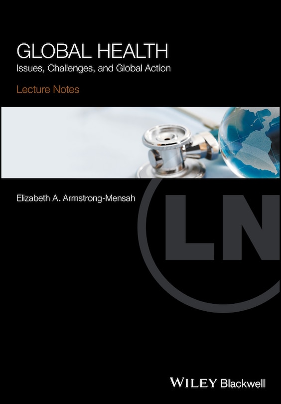 Global Health: Issues, Challenges, and Global Action