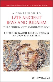 Front cover_A Companion To Late Ancient Jews And Judaism