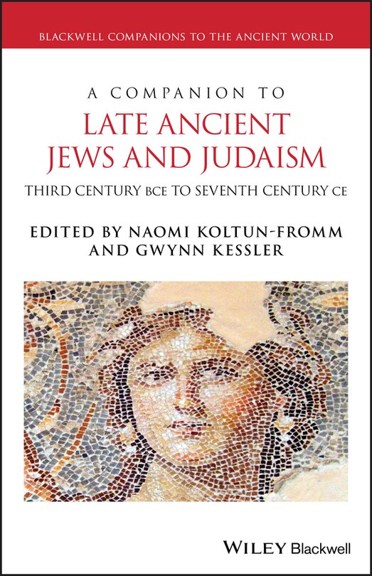 Front cover_A Companion To Late Ancient Jews And Judaism