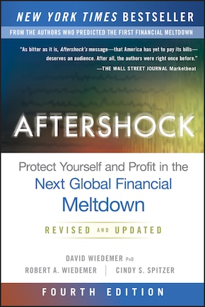 Aftershock: Protect Yourself and Profit in the Next Global Financial Meltdown