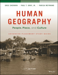 Human Geography: People, Place, and Culture, 11e Advanced Placement Edition (High School) Study Guide