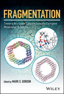 Front cover_Fragmentation: Toward Accurate Calculations on Complex Molecular Systems