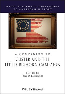 Front cover_A Companion To Custer And The Little Bighorn Campaign