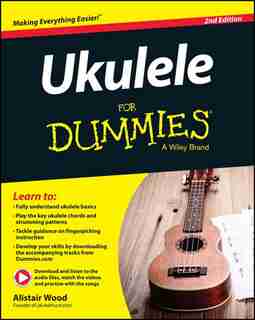 Ukulele For Dummies by Alistair Wood