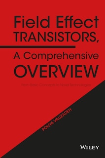 Couverture_Field Effect Transistors, A Comprehensive Overview