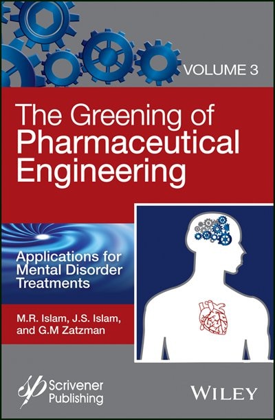 Front cover_The Greening of Pharmaceutical Engineering, Applications for Mental Disorder Treatments