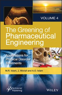 Couverture_The Greening of Pharmaceutical Engineering, Applications for Physical Disorder Treatments