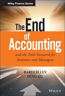 Front cover_The End of Accounting and the Path Forward for Investors and Managers