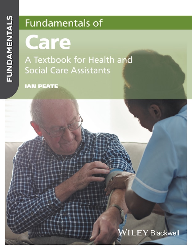 Fundamentals of Care: A Textbook for Health and Social Care Assistants