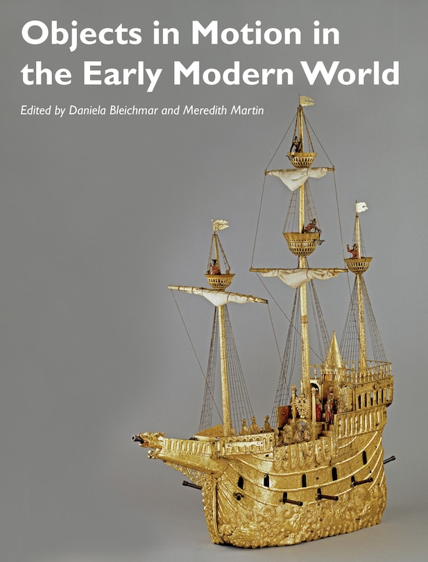 Front cover_Objects in Motion in the Early Modern World