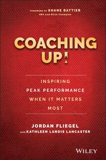 Couverture_Coaching Up! Inspiring Peak Performance When It Matters Most