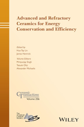 Advanced and Refractory Ceramics for Energy Conservation and Efficiency