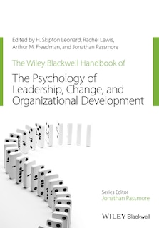 Front cover_The Wiley-Blackwell Handbook of the Psychology of Leadership, Change, and Organizational Development