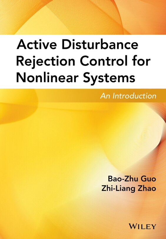 Front cover_Active Disturbance Rejection Control for Nonlinear Systems