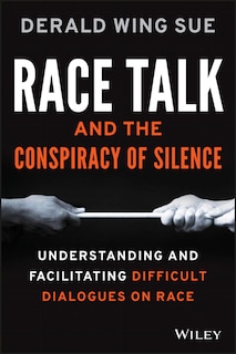 Front cover_Race Talk and the Conspiracy of Silence