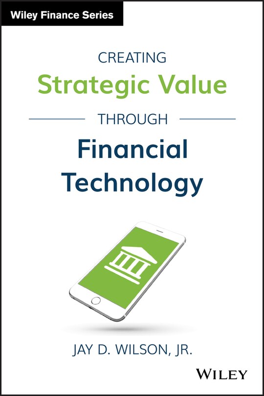 Front cover_Creating Strategic Value through Financial Technology