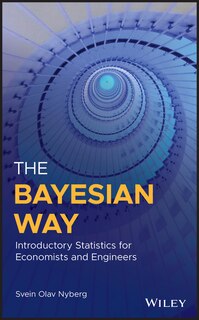 Front cover_The Bayesian Way: Introductory Statistics for Economists and Engineers