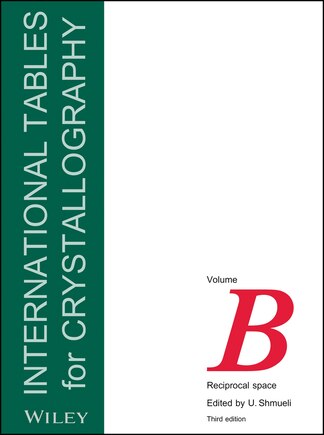 International Tables for Crystallography, Volume B: Reciprocal Space