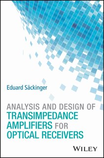Front cover_Analysis and Design of Transimpedance Amplifiers for Optical Receivers